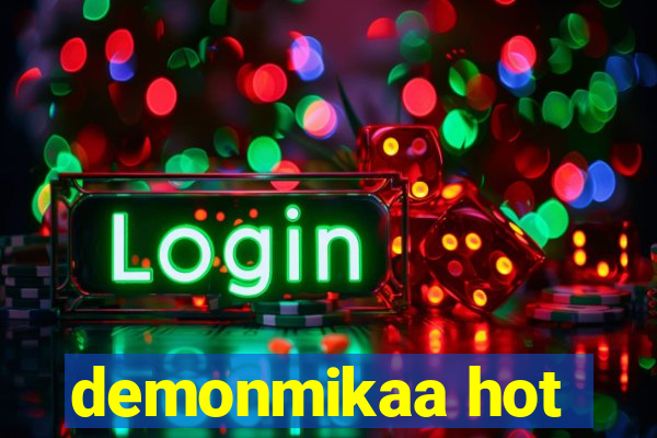 demonmikaa hot